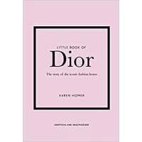 Little Book of Dior: The Story of the Iconic Fashion House: 5 : Homer, Karen: Amazon.nl: Boeken