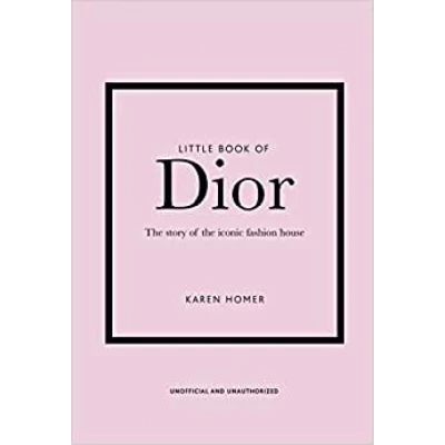 Little Book of Dior: The Story of the Iconic Fashion House: 5 : Homer, Karen: Amazon.nl: Boeken