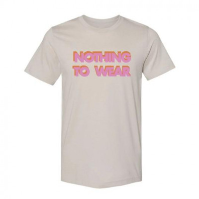 Nothing To Wear Tee